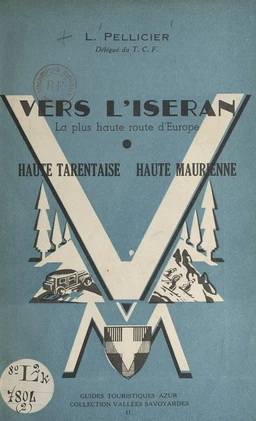 Vers l'Iseran par les vallées supérieures de l'Isère et de l'Arc