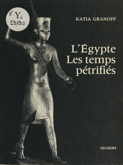 L'Égypte - Katia Granoff - (Seghers) réédition numérique FeniXX