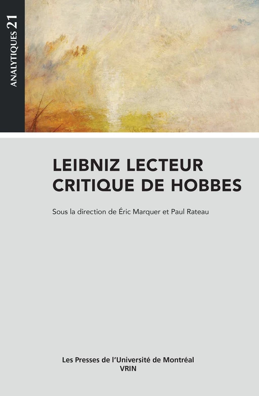 Leibniz lecteur critique de Hobbes - Paul Rateau, Éric Marquer - Presses de l'Université de Montréal