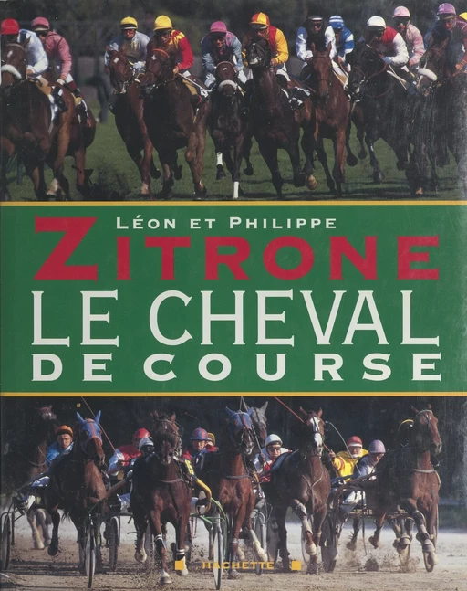 Le cheval de course - Léon Zitrone, Philippe Zitrone - (Hachette) réédition numérique FeniXX