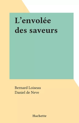 L'envolée des saveurs