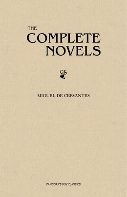 Cervantes: The Complete Novels