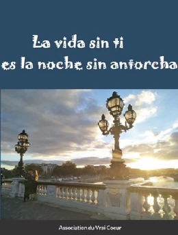 La vida sin ti es la noche sin antorcha