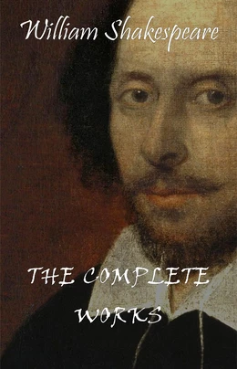 William Shakespeare: The Complete Works