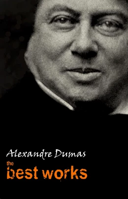 Alexandre Dumas: The Best Works