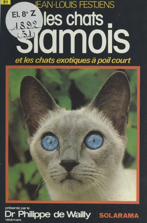 Les chats siamois et les chats exotiques à poil court - Jean-Louis Festjens - FeniXX réédition numérique