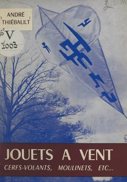 Jouets à vent, cerfs-volants, moulins et aéroplages