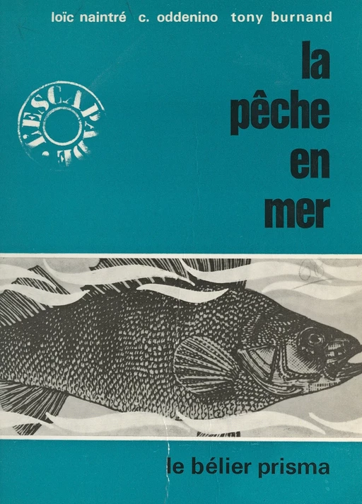 La pêche en mer - Tony Burnand, Loïc Naintré, Charles J. Oddenino - FeniXX réédition numérique