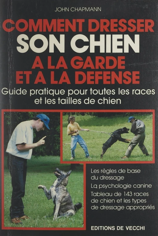 Comment dresser son chien à la garde et à la défense - John Chapmann - FeniXX réédition numérique