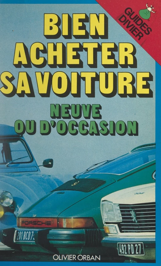 Bien acheter sa voiture - Pierre-François Divier - FeniXX réédition numérique