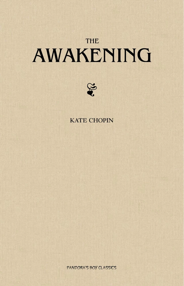 The Awakening - Kate Chopin - Pandora's Box