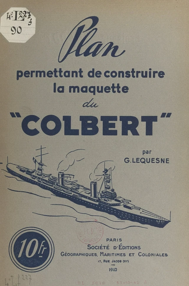 Plan permettant de construire la maquette du "Colbert" - Georges Lequesne - FeniXX réédition numérique