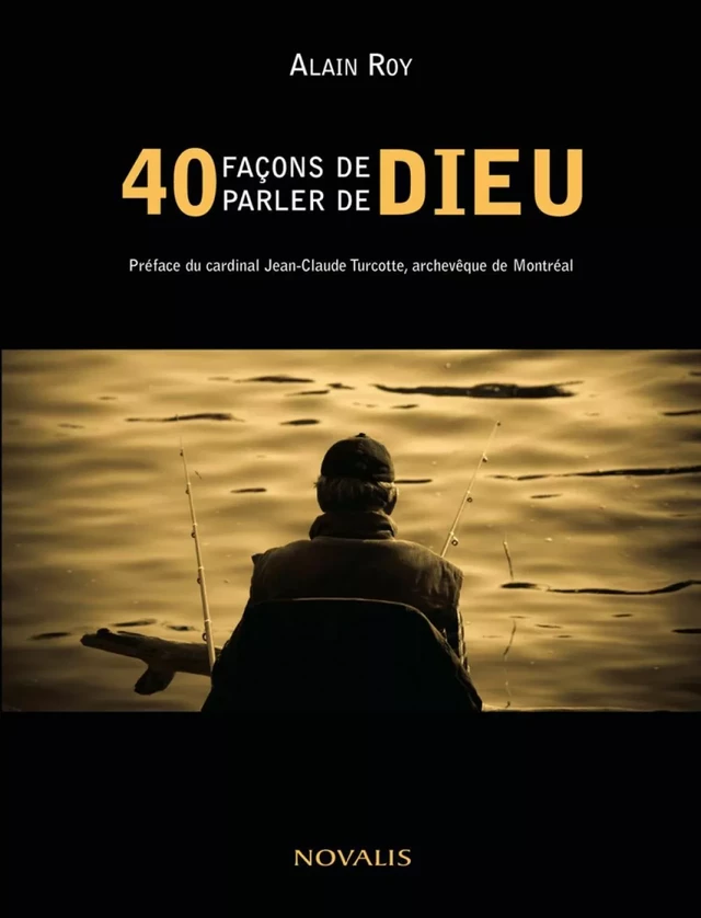 40 façons de parler de Dieu - Alain Roy - Éditions Novalis