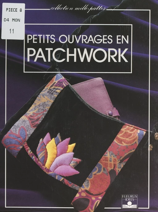 Petits ouvrages en patchwork - Catherine Grosshans-Schwobthaler - FeniXX réédition numérique