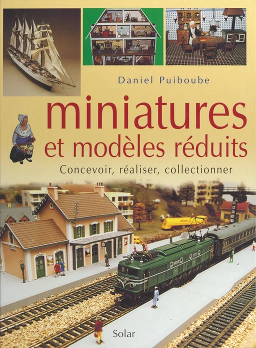 Miniatures et modèles réduits - Daniel Puiboube - FeniXX réédition numérique