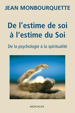 De l'estime de soi à l'estime du Soi