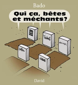 Qui ça, bêtes et méchants ?