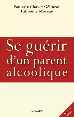 Se guérir d'un parent alcoolique