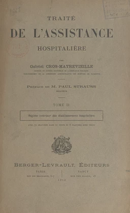 Traité de l'assistance hospitalière (2). Régime intérieur des établissements hospitaliers