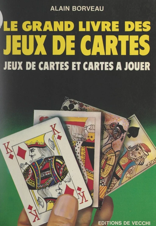 Le grand livre des jeux de cartes - Alain Borveau - FeniXX réédition numérique