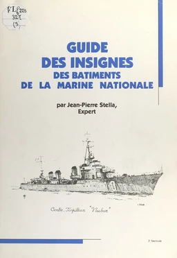 Guide des insignes des bâtiments de la Marine nationale de 1936 à 1970