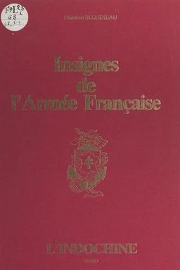 Insignes de l'armée française (1). L'Indochine