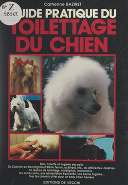 Guide pratique du toilettage du chien