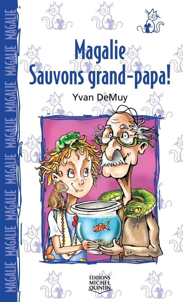 Sauvons grand-papa! - Yvan DeMuy - Éditions Michel Quintin