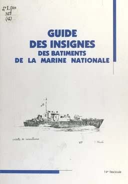 Guide des insignes des bâtiments de la Marine nationale de 1936 à 1970