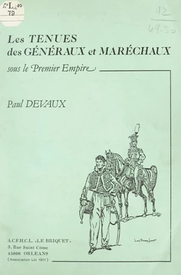 Les tenues des généraux et maréchaux sous le Premier Empire