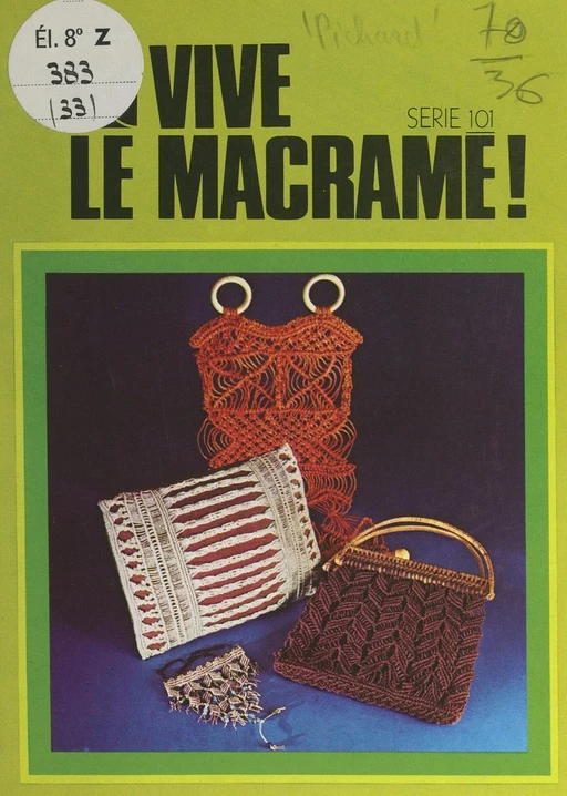 Vive le macramé ! - Suzanne Pichard - FeniXX réédition numérique