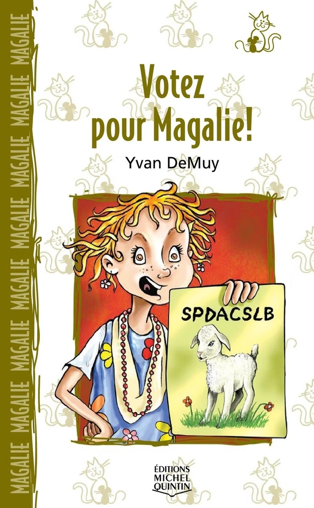 Votez pour Magalie! - Yvan DeMuy - Éditions Michel Quintin