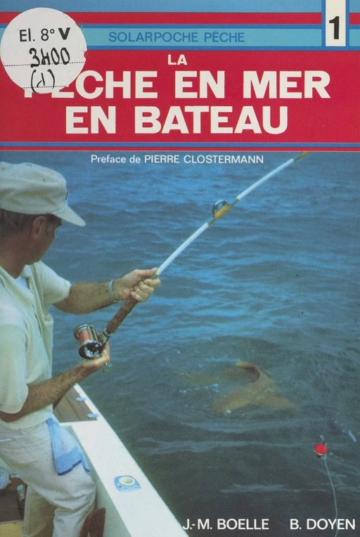 La pêche en mer en bateau - Jean-Marie Boëlle, Bernard Doyen - FeniXX réédition numérique