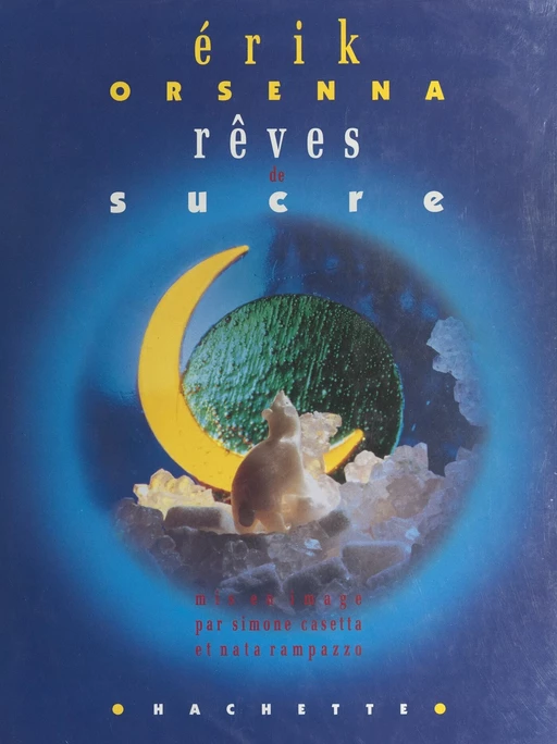 Rêves de sucre - Erik Orsenna - (Hachette) réédition numérique FeniXX