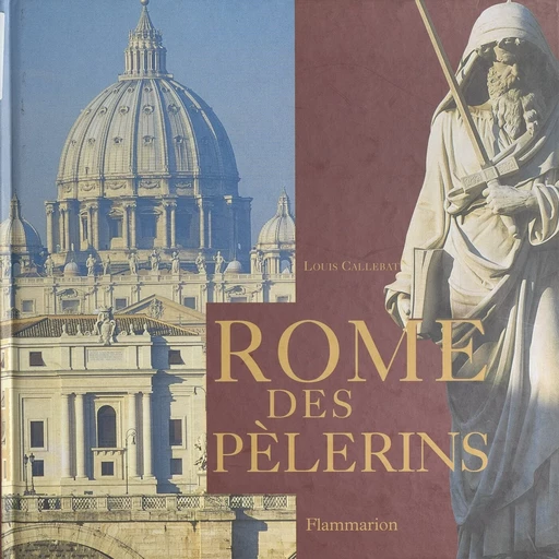 Rome des pèlerins - Louis Callebat - Flammarion (réédition numérique FeniXX)