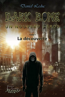 Dark Bone Tome 1: Un nouveau h(z)éros