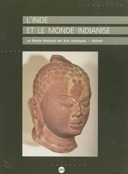 L'Inde et le monde indianisé au Musée national des arts asiatiques-Guimet