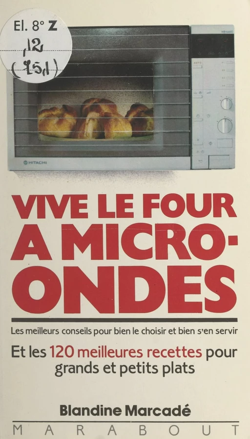 Vive le four à micro-ondes - Blandine Marcadé - (Marabout) réédition numérique FeniXX