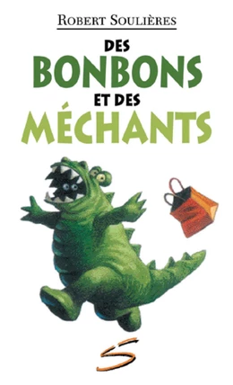 Des bonbons et des méchants