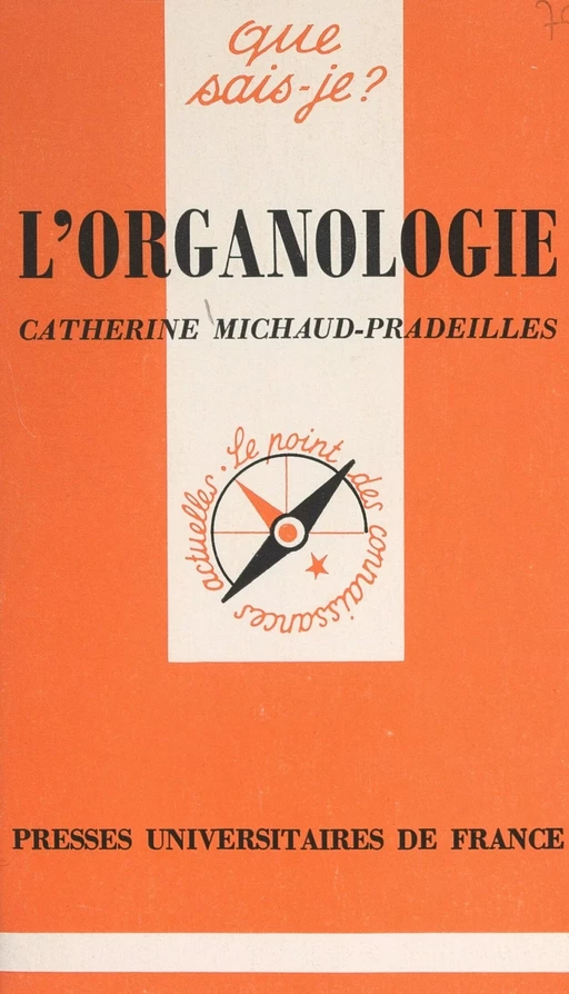 L'organologie - Catherine Michaud-Pradeilles - (Presses universitaires de France) réédition numérique FeniXX