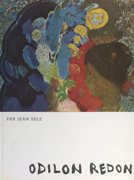 Odilon Redon - Jean Selz - Flammarion (réédition numérique FeniXX)