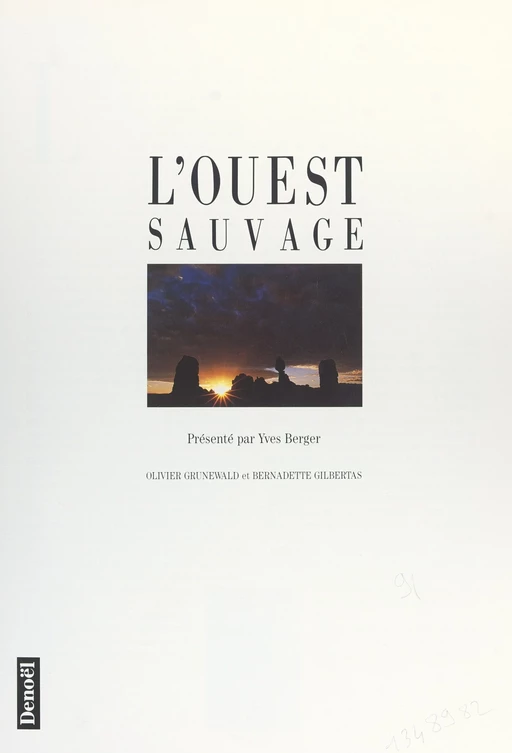 L'Ouest sauvage - Yves Berger, Bernadette Gilbertas, Olivier Grunewald - (Denoël) réédition numérique FeniXX