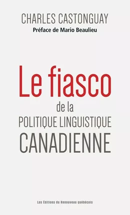 Le fiasco de la politique linguistique canadienne