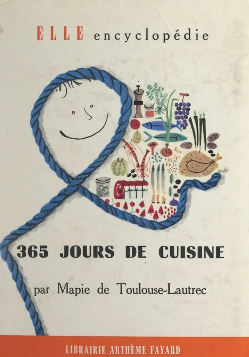 365 jours de cuisine - Mapie de Toulouse-Lautrec - (Fayard) réédition numérique FeniXX