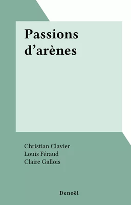 Passions d'arènes