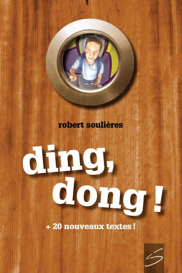 Ding, dong ! - Robert Soulières - Soulières éditeur