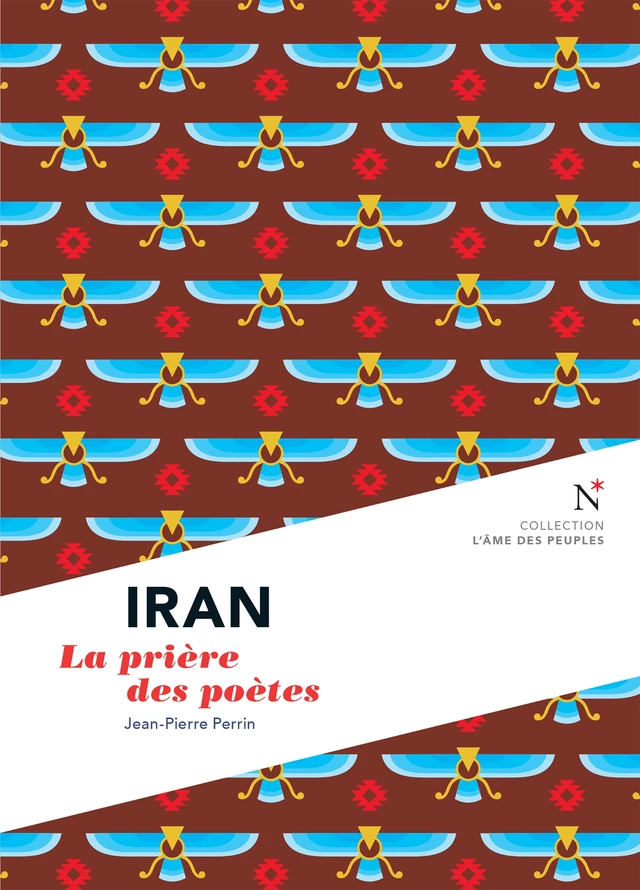 Iran : La prière des poètes - Jean-Pierre Perrin - Nevicata