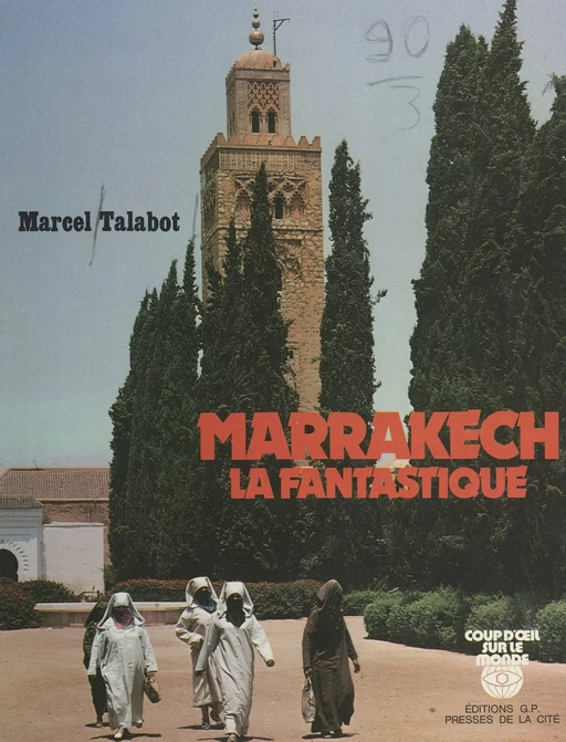 Marrakech la fantastique - Marcel Talabot - (Nathan) réédition numérique FeniXX