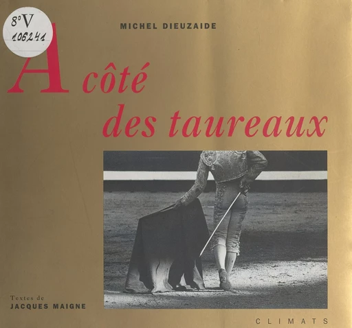 À côté des taureaux - Jacques Maigne - Climats (réédition numérique FeniXX)