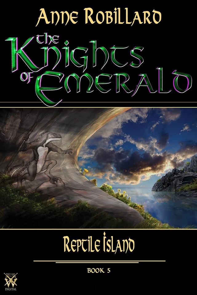 Knights of Emerald 05 : Reptile Island - Anne Robillard - WELLAN INC